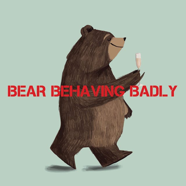 Bear Behaving Badly