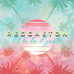 Reggaeton Pa' La Gente album artwork