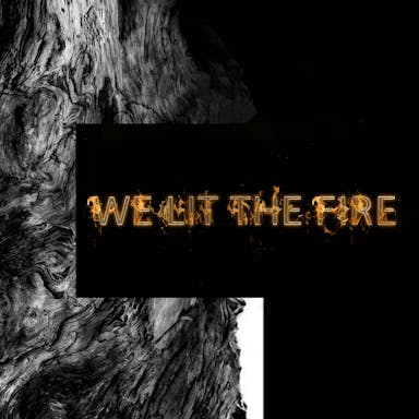 We Lit The Fire album artwork
