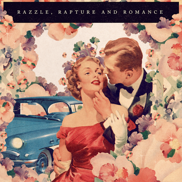 Razzle, Rapture & Romance