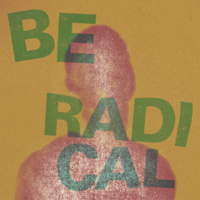 Be Radical