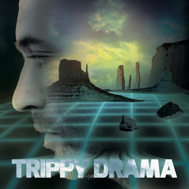 Trippy Drama